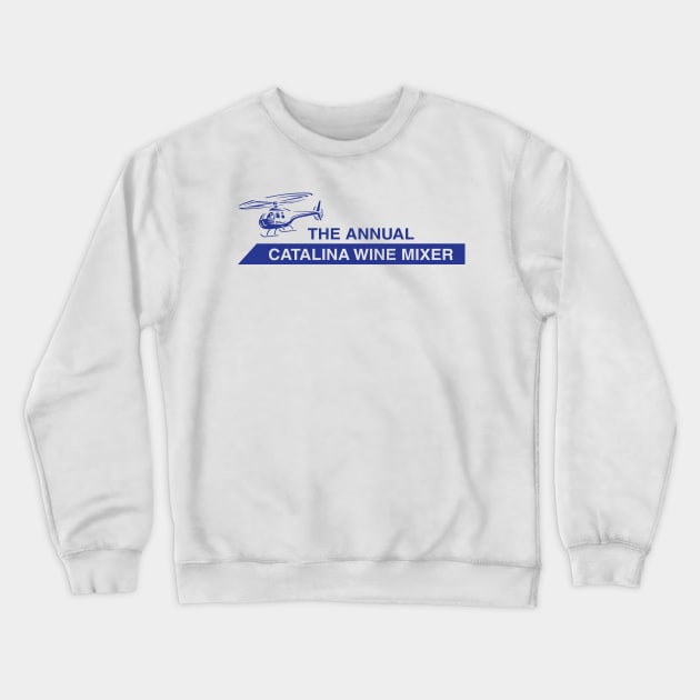 The Annual Catalina Wine Mixer Crewneck Sweatshirt by tvshirts